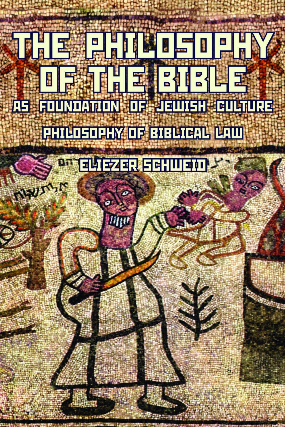 Philosophy Of The Bible As Foundation Of Jewish Culture. Philosophy Of
