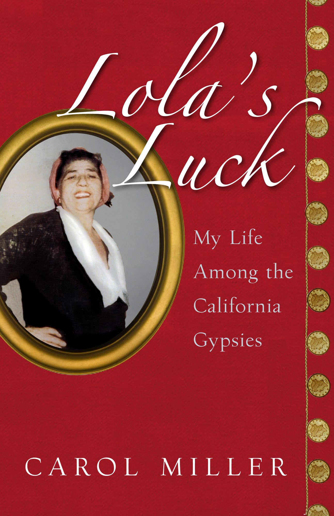 Lola's Luck: My Life among the California Gypsies