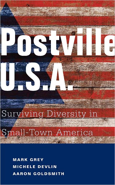Postville: USA: Surviving Diversity in Small-Town America