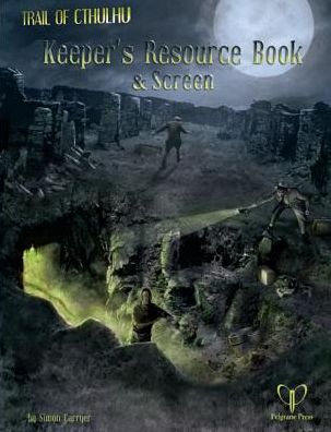 Keeper's Screen and Resource Book: A Trail of Cthulhu Supplement