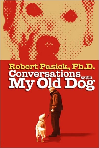 Conversations With My Old Dog