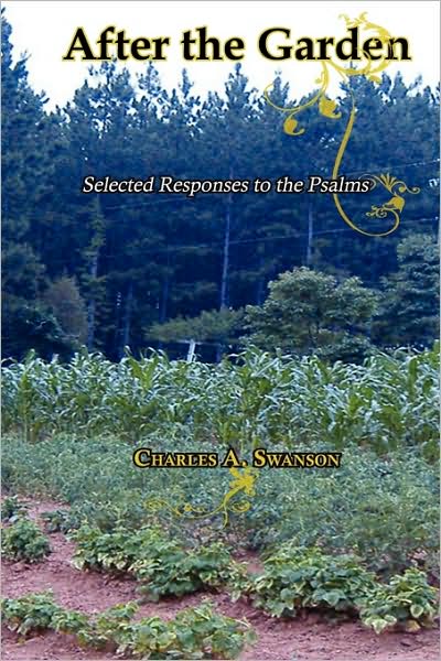 After The Garden: Selected Responses to the Psalms