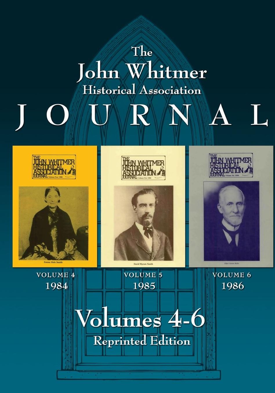 The John Whitmer Historical Association Journal: Volumes 4-6 Reprinted Edition