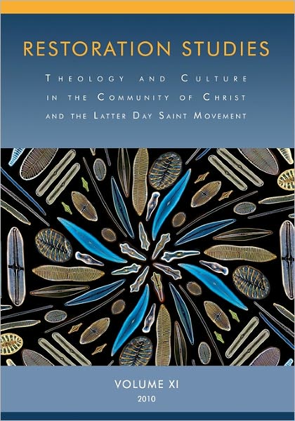 Restoration Studies: Theology and Culture in the Community of Christ and the Latter Day Saint Movement