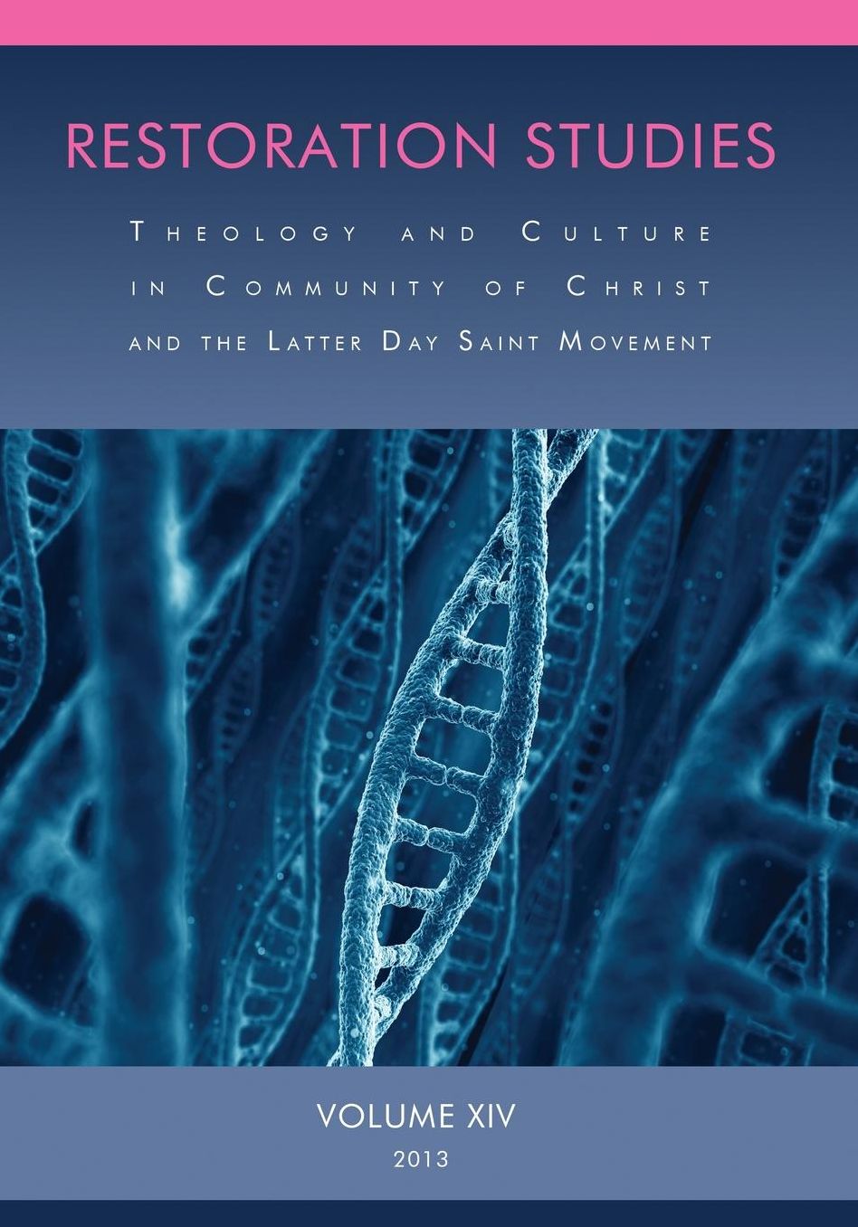 Restoration Studies Vol. XIV: Theology and Culture in Community of Christ and the Latter Day Saint Movement