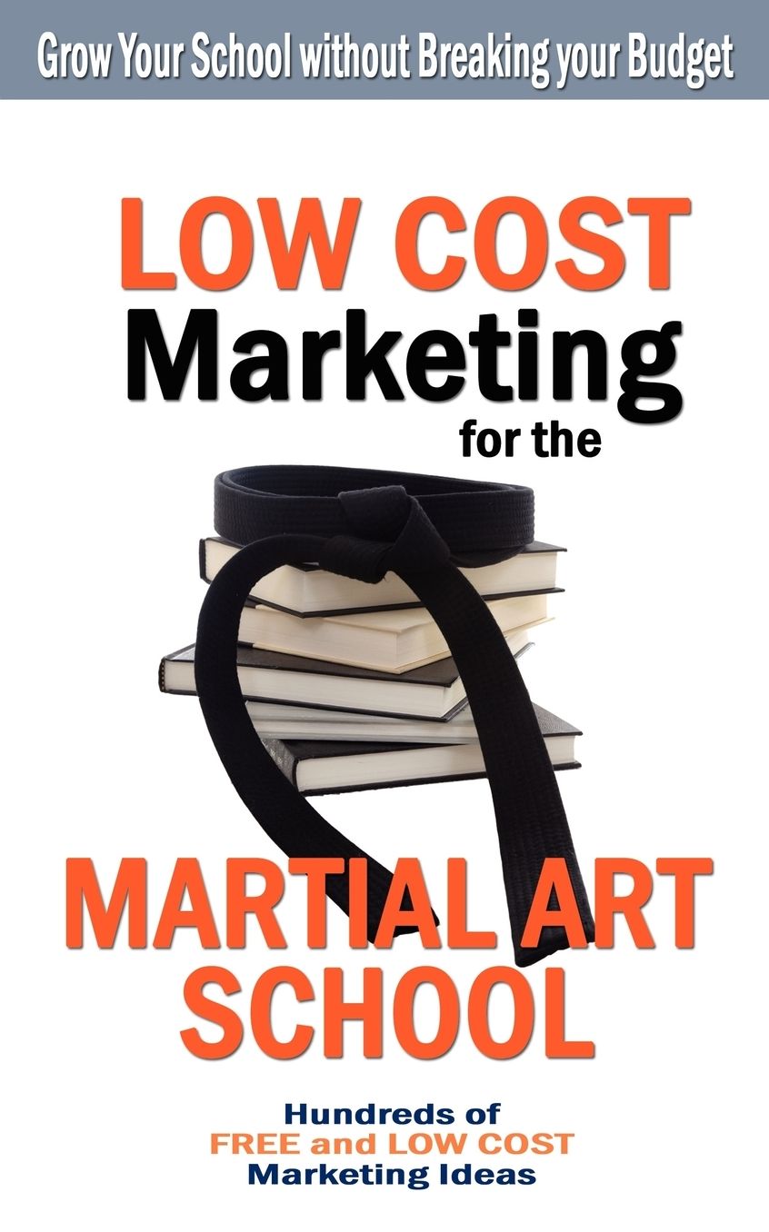 Low Cost Marketing For The Martial Art School