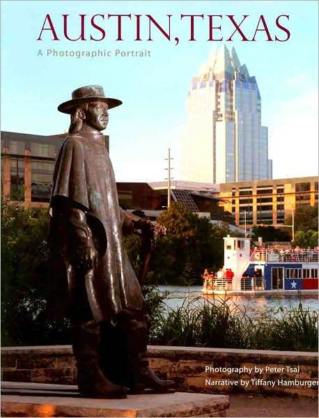 Austin, Texas: A Photographic Portrait