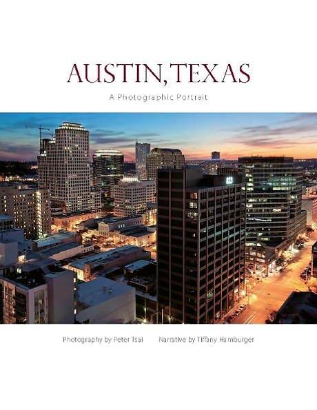 Austin, Texas: A Photographic Portrait