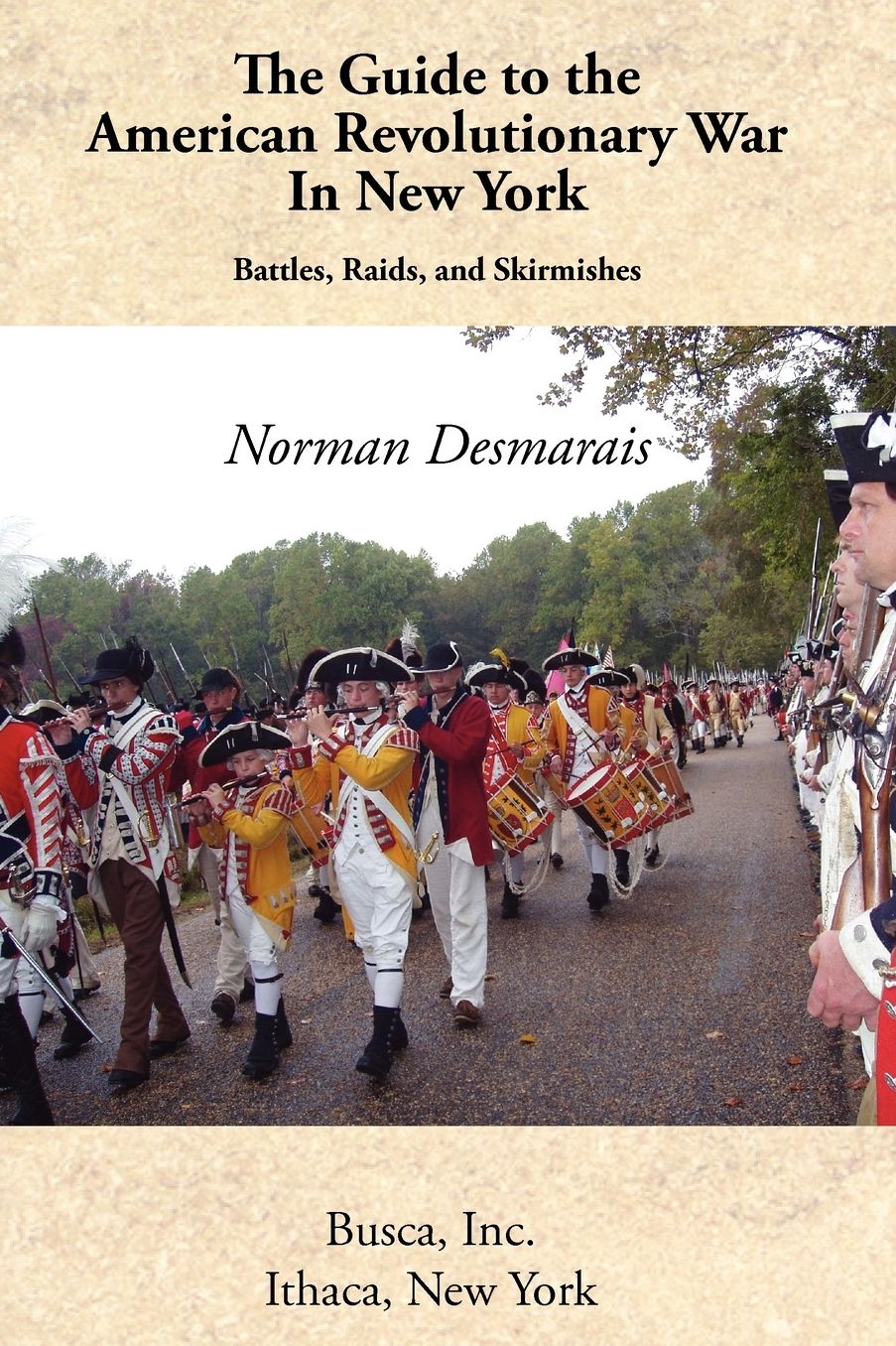 The Guide to the American Revolutionary War in New York: Battles, Raids, and Skirmishes