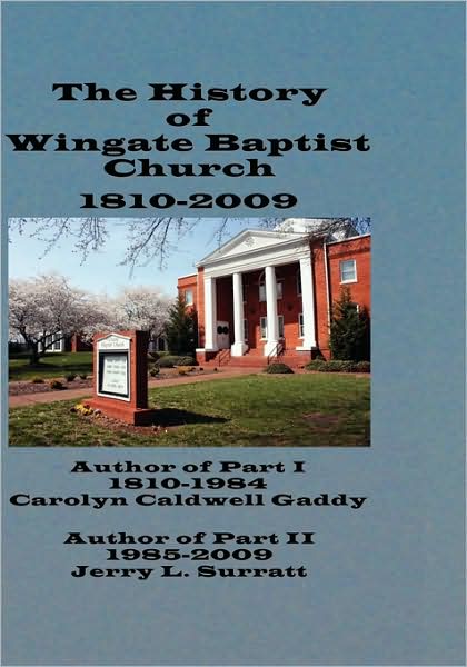 The History Of Wingate Baptist Church 1810-2009