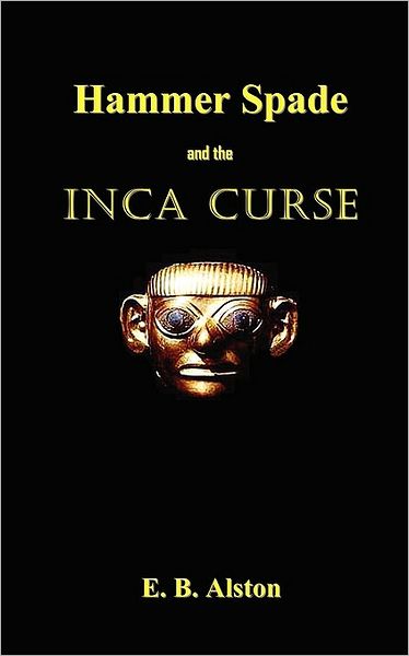 Hammer Spade And The Inca Curse