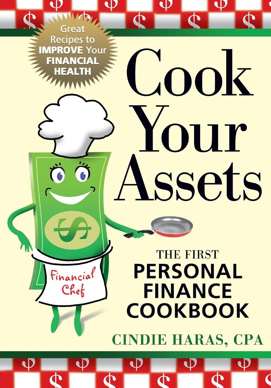Cook Your Assets: The First Personal Finance Cookbook