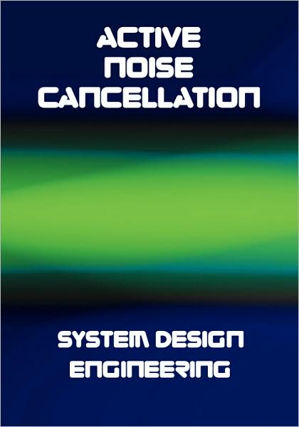 Active Noise Cancellation System Design Engineering