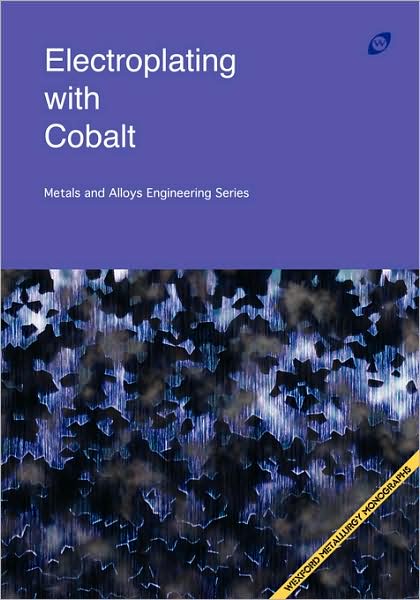 Electroplating with Cobalt (Metals and Alloys Engineering Series)