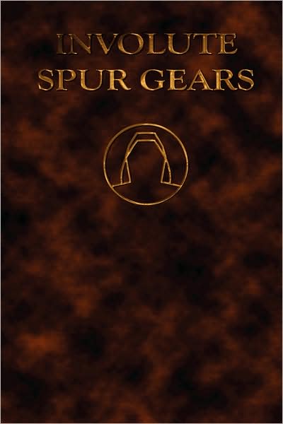 Involute Spur Gears - Design And Lathe Cutting (Mechanical Engineering Series)