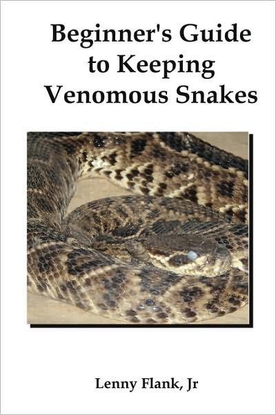 Beginner's Guide To Keeping Venomous Snakes