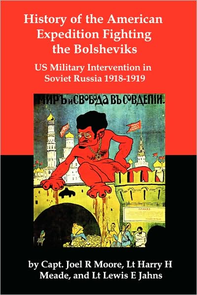 History Of The American Expedition Fighting The Bolsheviks