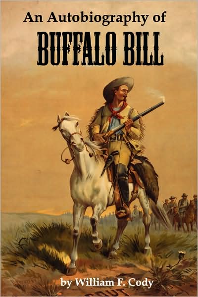 An Autobiography Of Buffalo Bill
