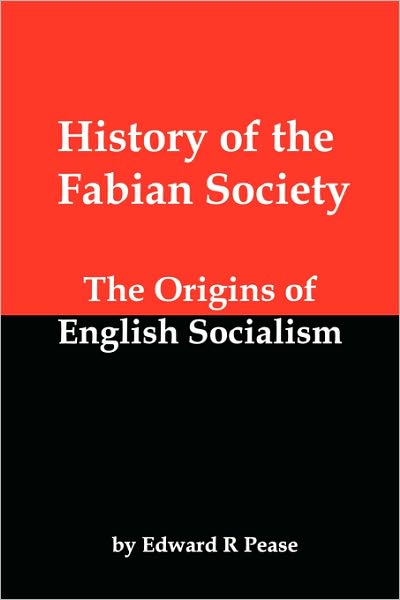 History Of The Fabian Society; The Origins Of English Socialism