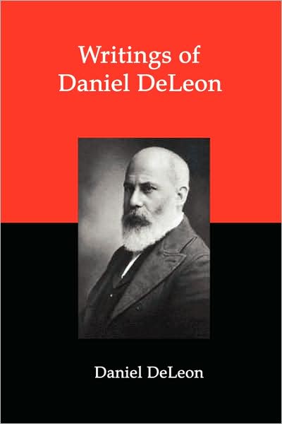 Writings Of Daniel Deleon