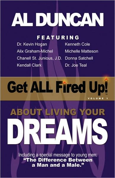 Get All Fired Up! About Living Your Dreams
