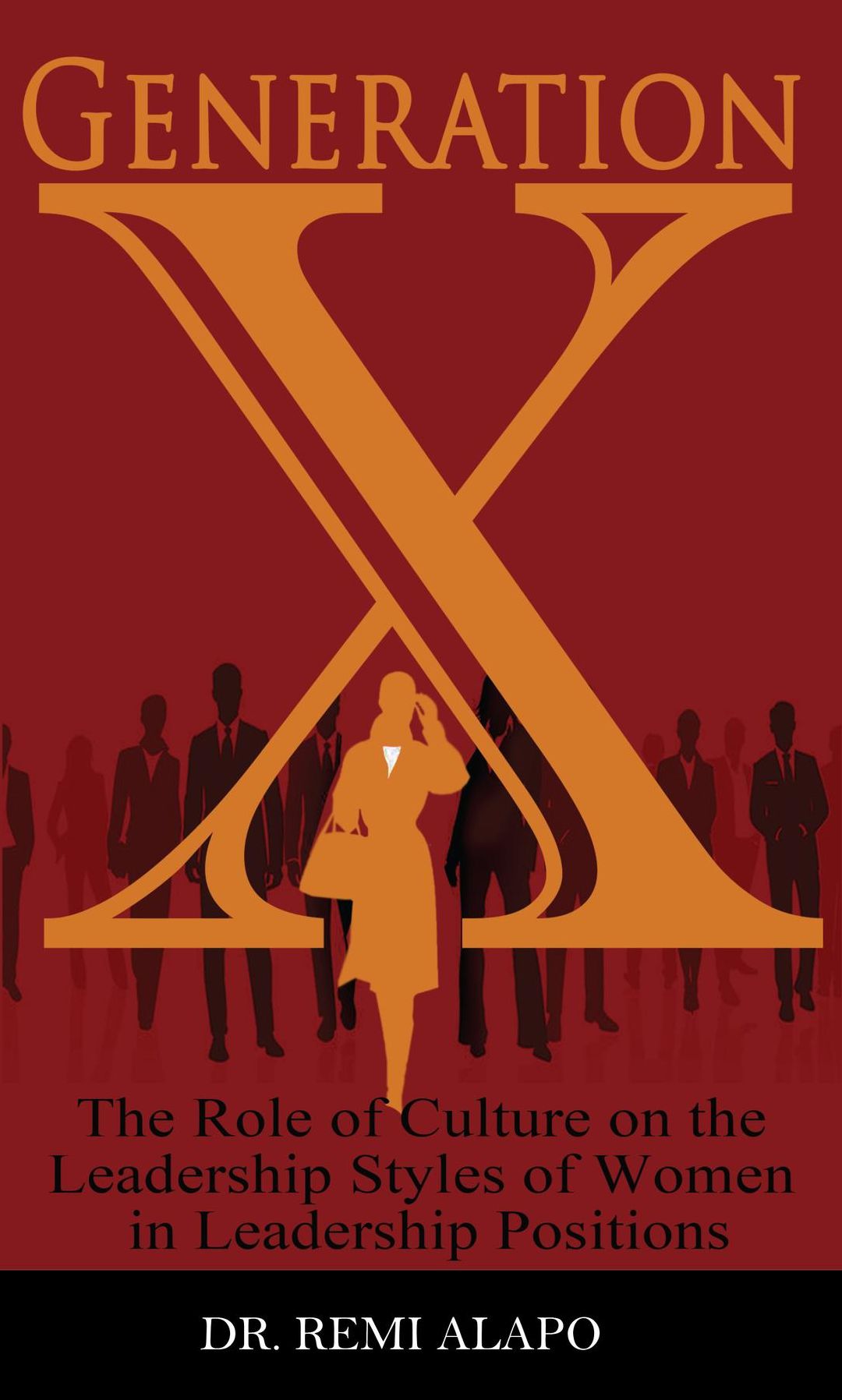 Generation X: The Role of Culture on the Leadership Styles of Women in Leadership Positions