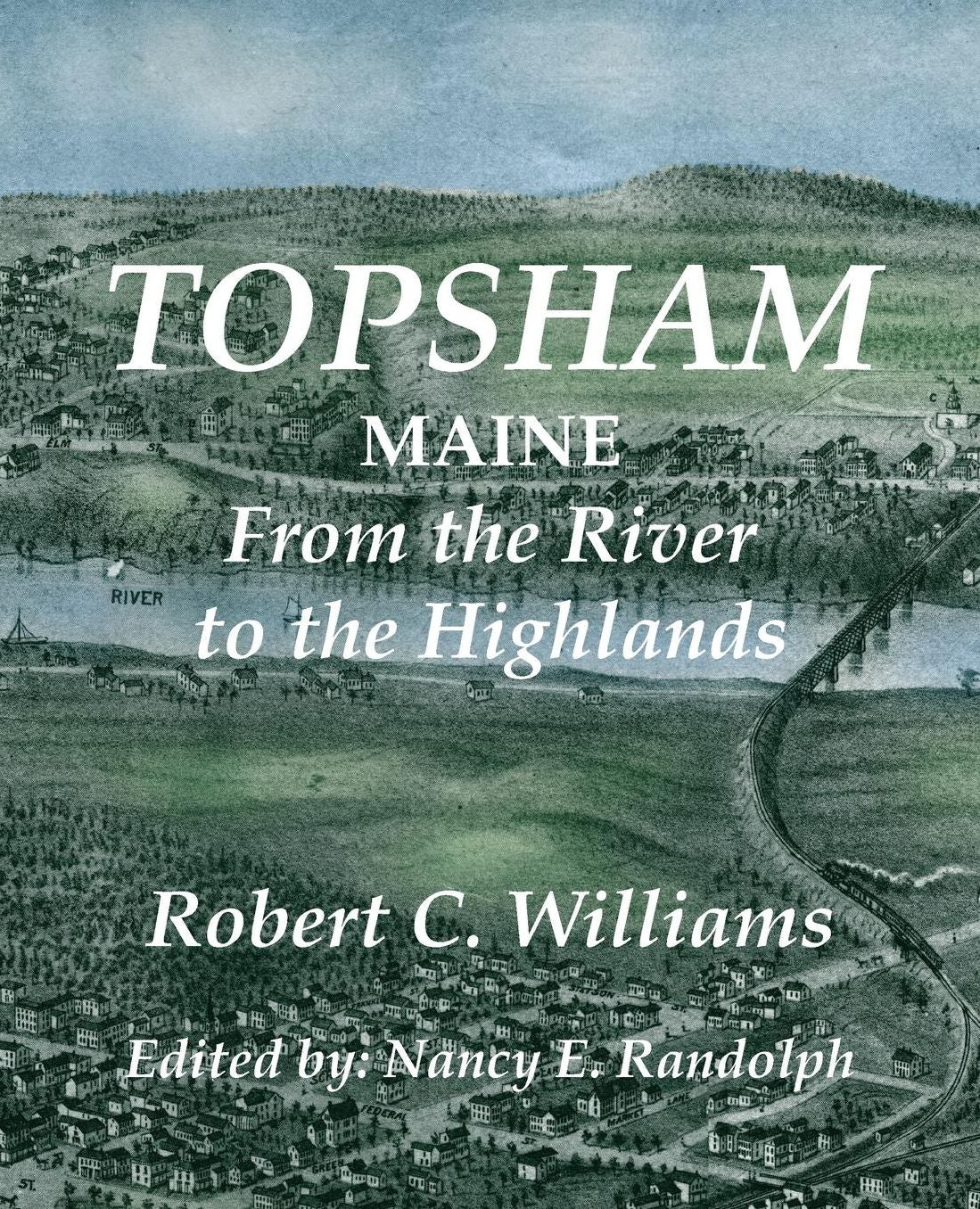Topsham, Maine: From the River the Highlands