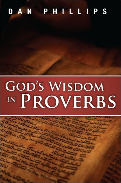 God's Wisdom in Proverbs: Hearing God's Voice in Scripture