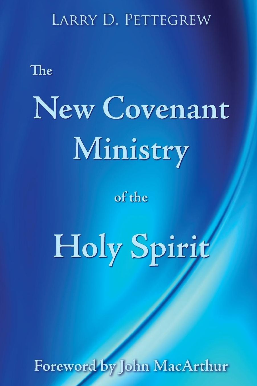 The New Covenant Ministry of the Holy Spirit