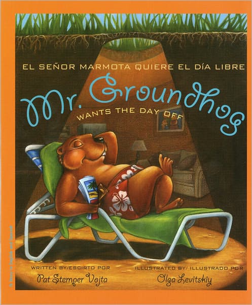 Mr. Groundhog Wants the Day Off / El señor Marmota quiere el día libre
