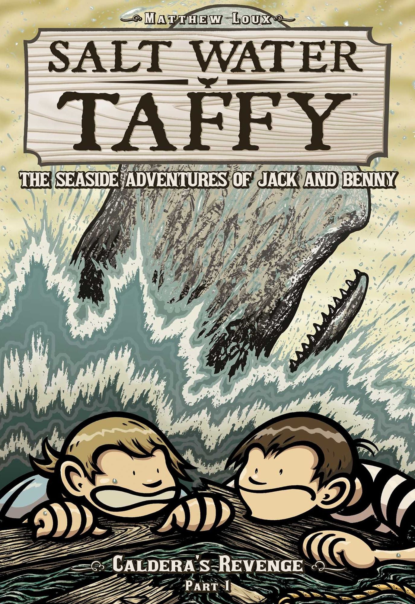Salt Water Taffy: Calderas Revenge!