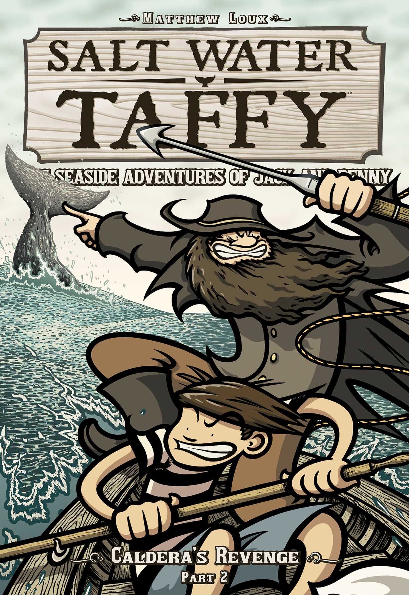 Salt Water Taffy: Caldera's Revenge! Part 2