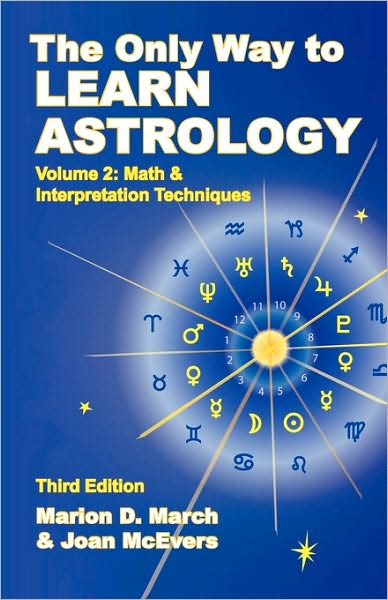 The Only Way to Learn Astrology, Volume 2