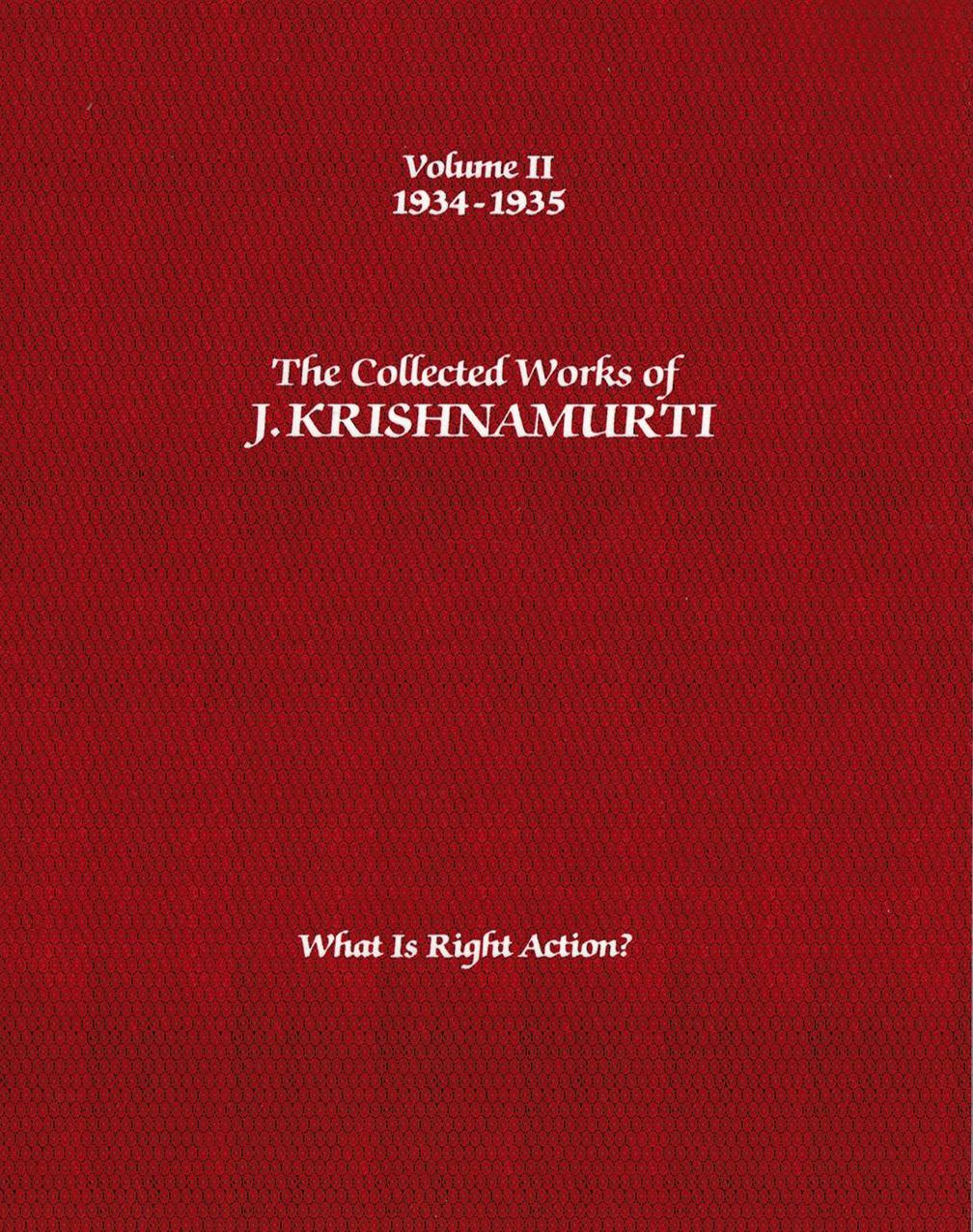 The Collected Works of J.Krishnamurti - Volume II 1934-1935: What Is Right Action?