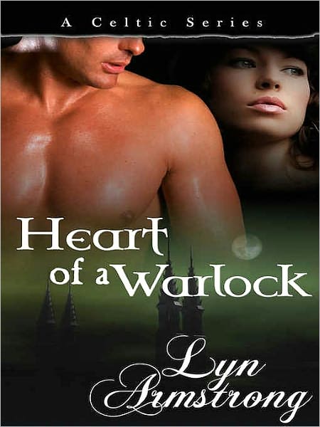 Heart of a Warlock [Celtic Series Book 3]