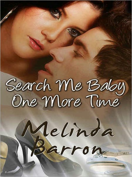 Search Me Baby One More Time [A Handcuffs and Lace Tale]