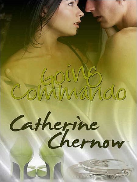 Going Commando [A Handcuffs and Lace Tale]