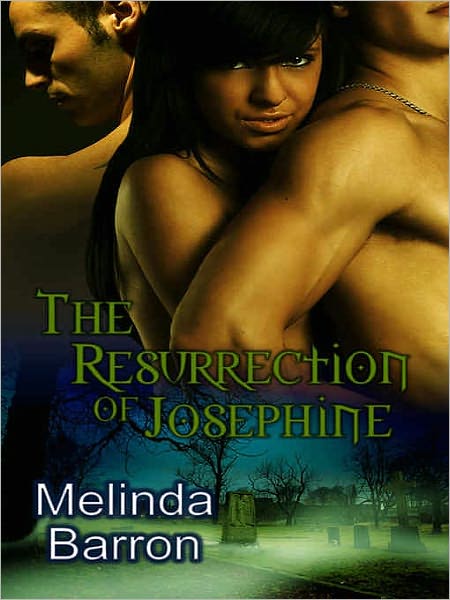 The Resurrection of Josephine (Multiple Partner Paranormal Erotic Romance) (Ghost Seekers, Volume 2) by Melinda Barron
