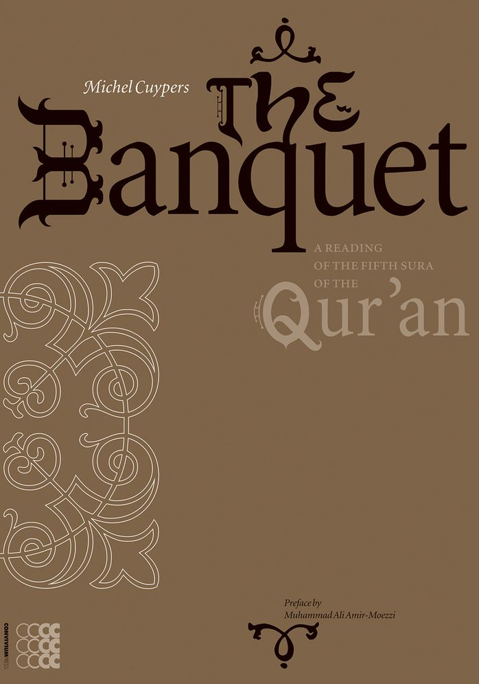 The Banquet. A Reading of the Fifth Sura of the Qur`an
