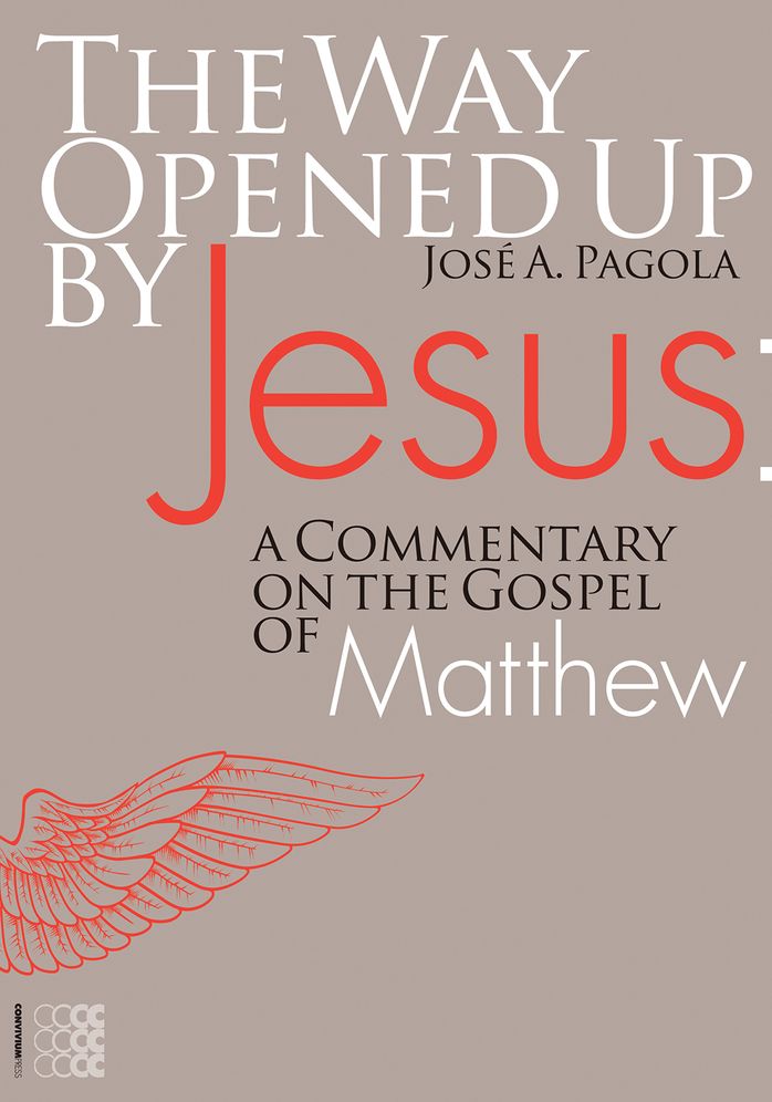 The Way Opened Up by Jesus: A Commentary on the Gospel of Matthew