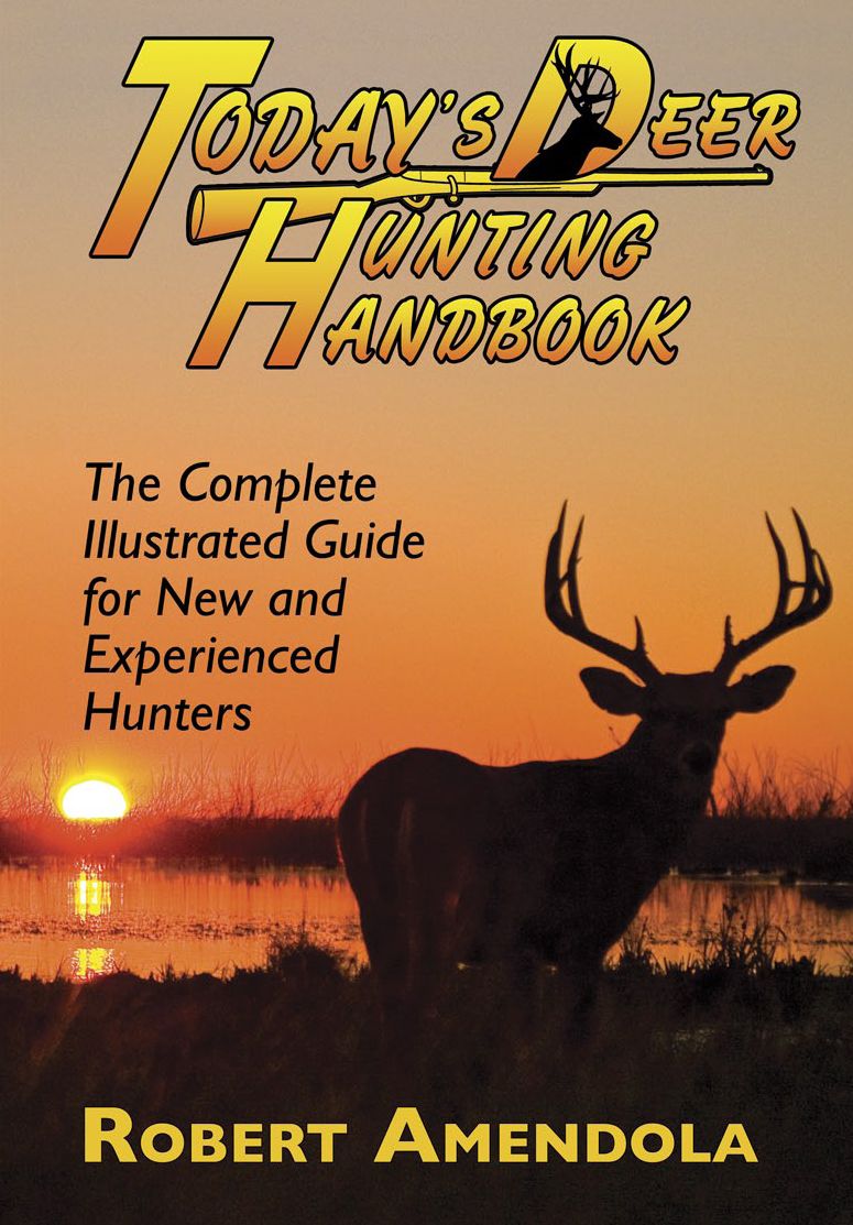 Today's Deer Hunting Handbook: The Complete Illustrated Guide for New and Experienced Hunters