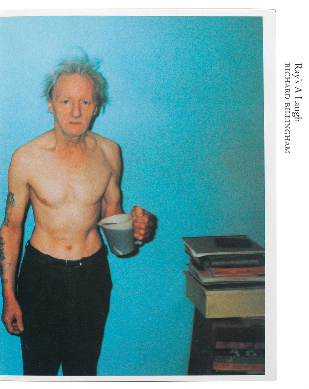 Richard Billingham: Ray's a Laugh
