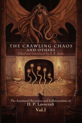 The Crawling Chaos and Others