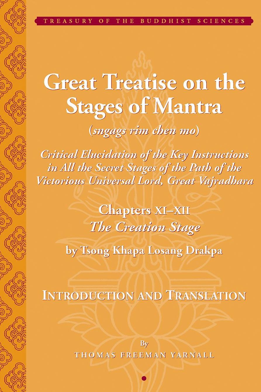 Tsong Khapa's Great Stages of Mantra: The Creation Stage