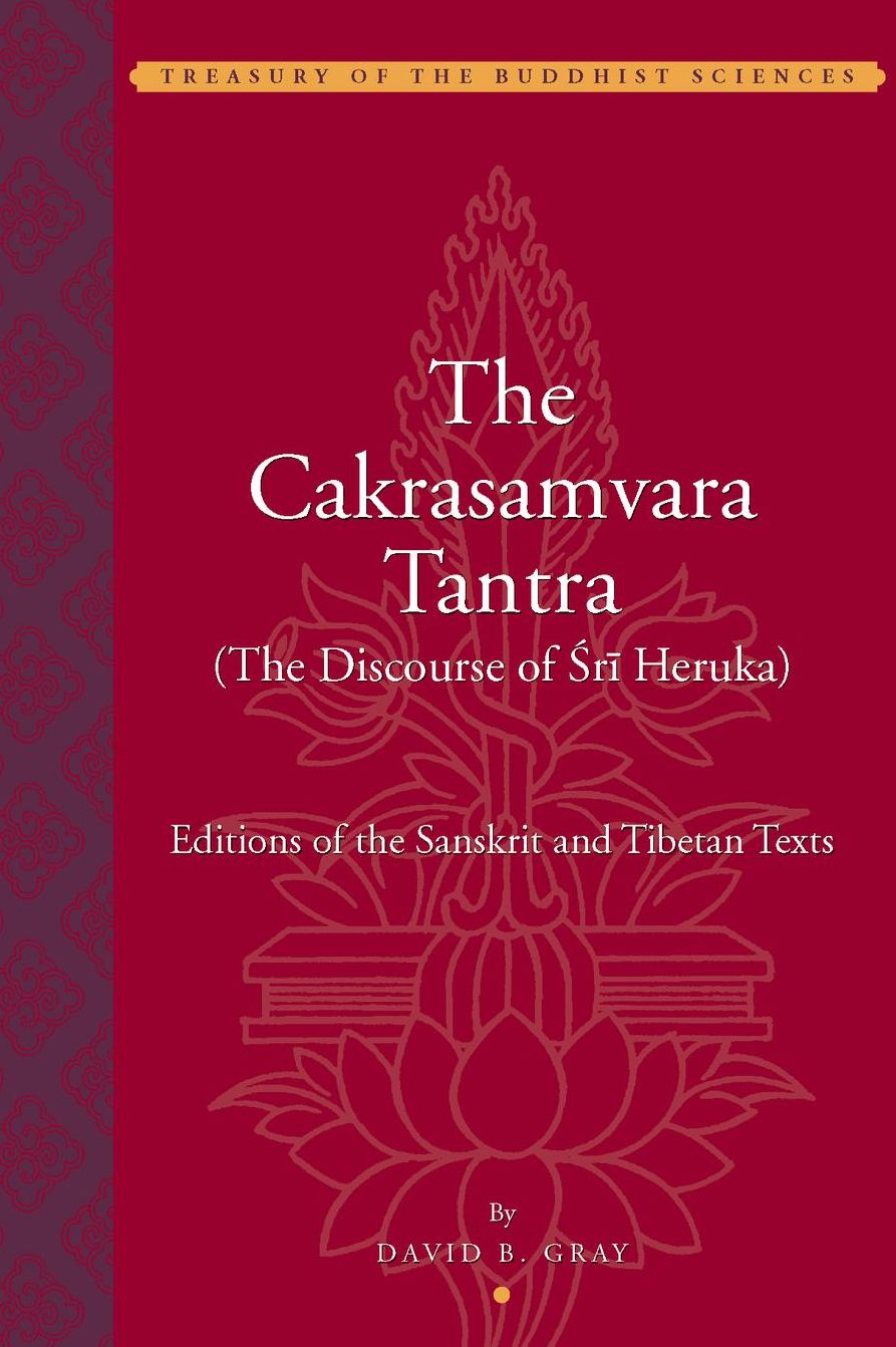 The Cakrasamvara Tantra (The Discourse of Sri Heruka): Editions of the Sanskrit and Tibetan Texts