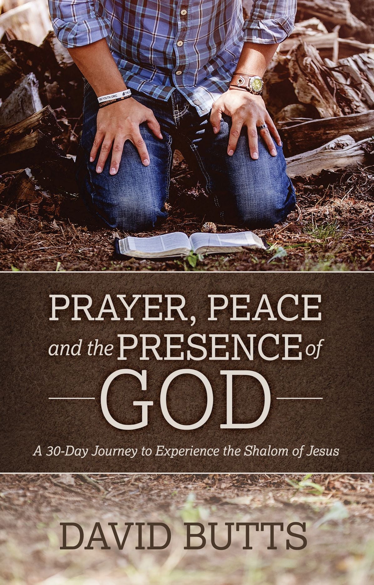 Prayer, Peace and the Presence of God: A 30-Day Journey to Experience the Shalom of Jesus