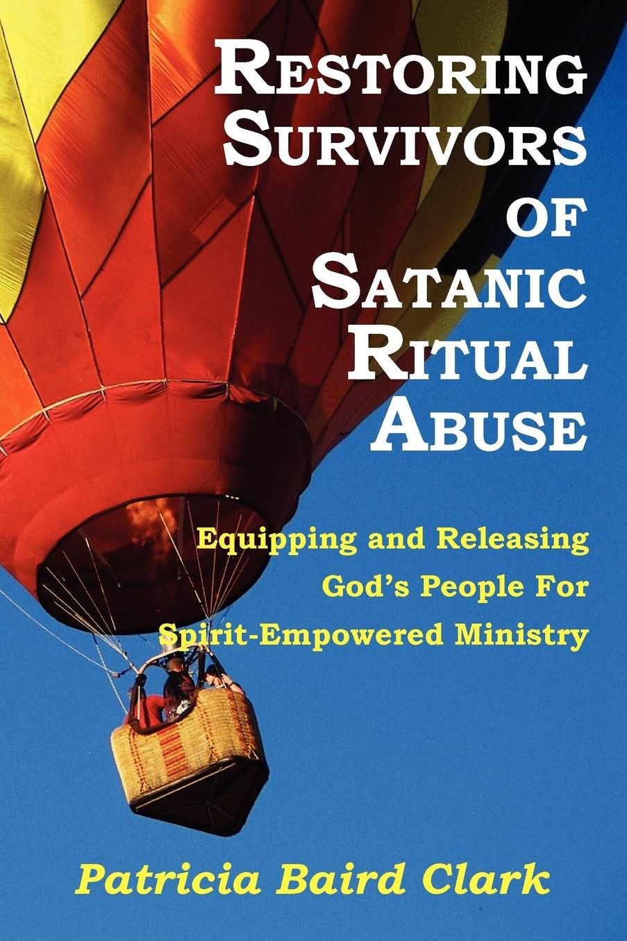 Restoring Survivors Of Satanic Ritual Abuse