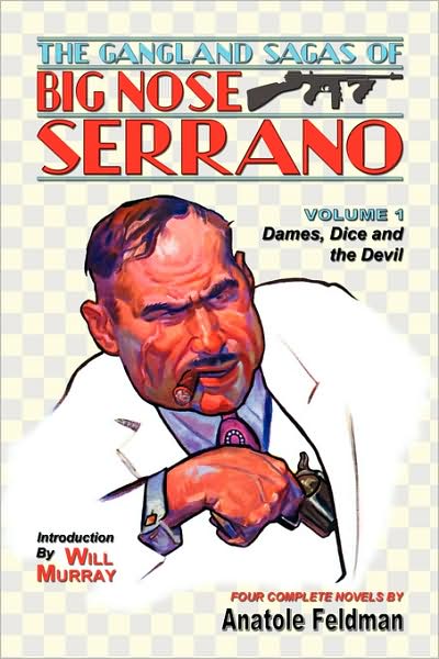 The Gangland Sagas Of Big Nose Serrano