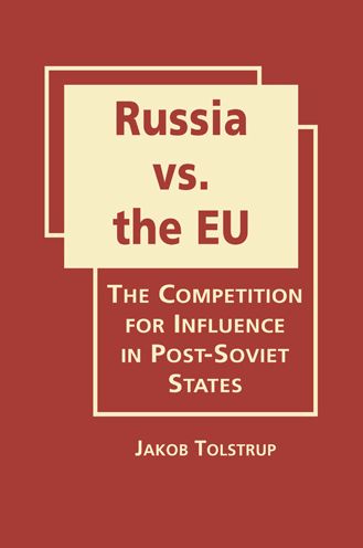 Russia vs. the EU: The Competition for Influence in Post-Soviet States
