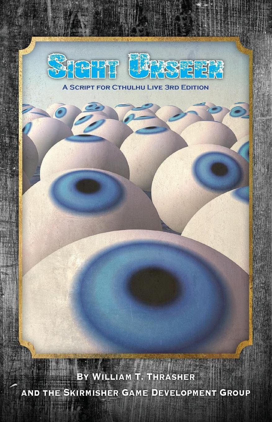 Sight Unseen: A Script for Cthulhu Live 3rd Edition